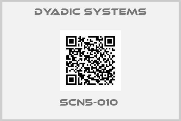Dyadic Systems-SCN5-010 