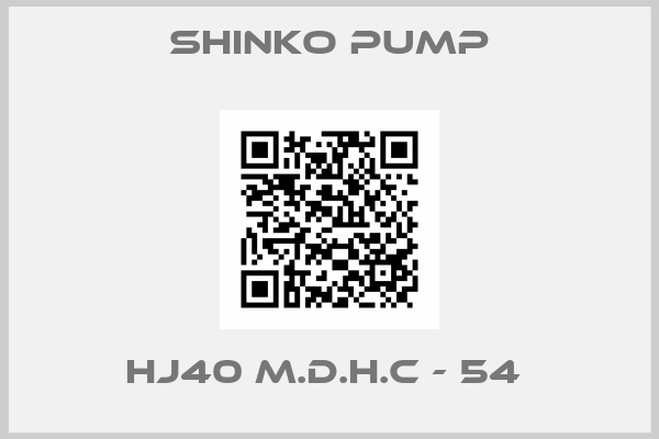 SHINKO PUMP- HJ40 M.D.H.C - 54 