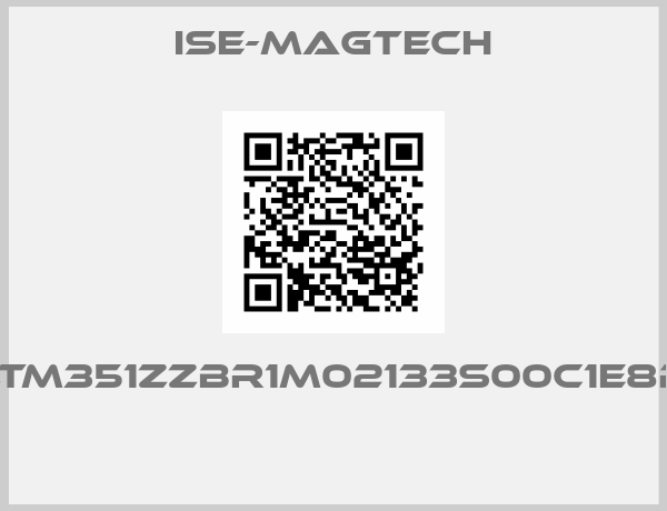 ISE-MAGTECH-LTM351zzBR1M02133S00C1E8R 