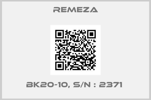 REMEZA-BK20-10, S/N : 2371 