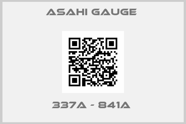ASAHI Gauge -337A - 841A 