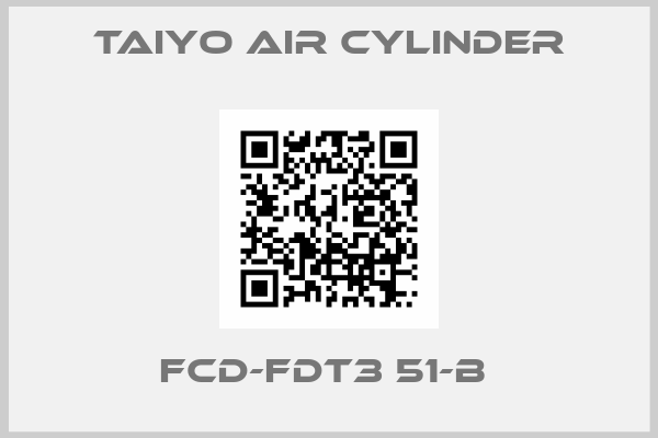 Taiyo Air cylinder-FCD-FDT3 51-B 