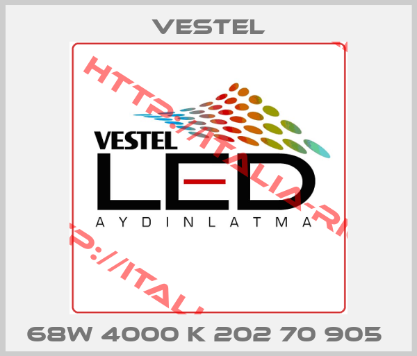 VESTEL-68W 4000 K 202 70 905 