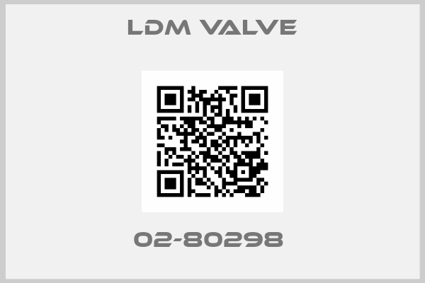 LDM Valve-02-80298 