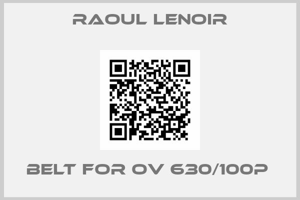 Raoul Lenoir-Belt for OV 630/100P 