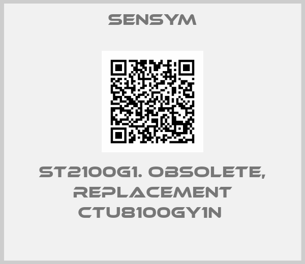 Sensym-ST2100G1. obsolete, replacement CTU8100GY1N 