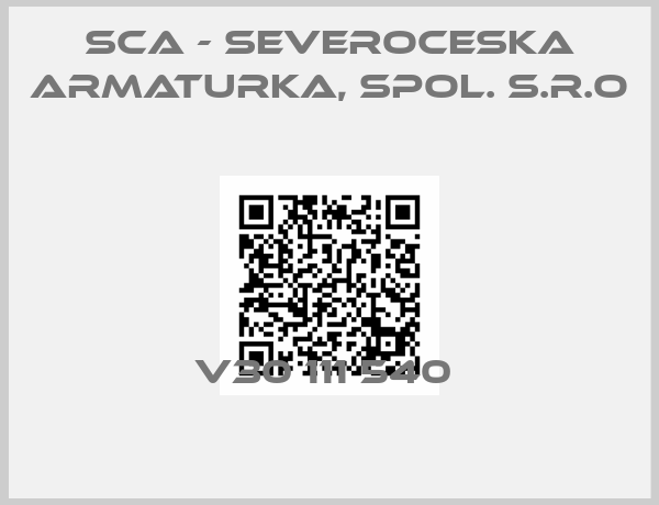 SCA - Severoceska armaturka, spol. s.r.o-V30 111 540 