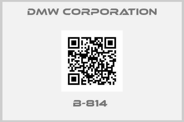 DMW CORPORATION-B-814 