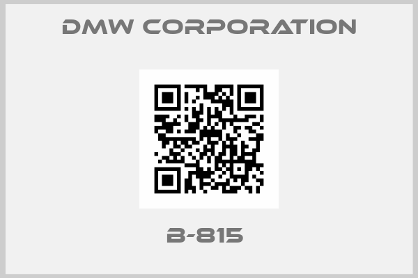 DMW CORPORATION-B-815 
