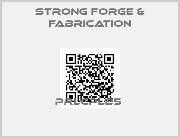 Strong Forge & Fabrication-PRLCPL25 
