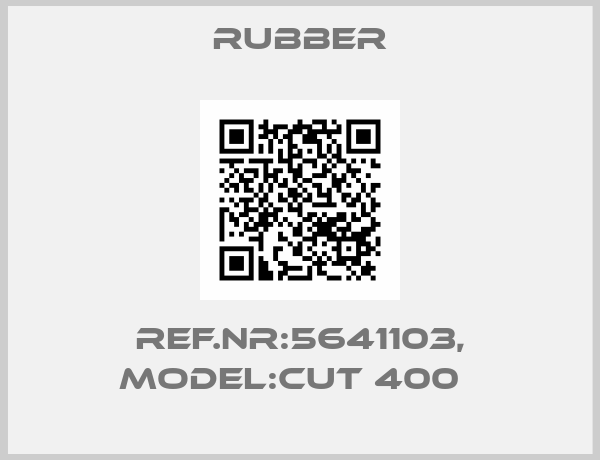 Rubber-Ref.Nr:5641103, Model:CUT 400  