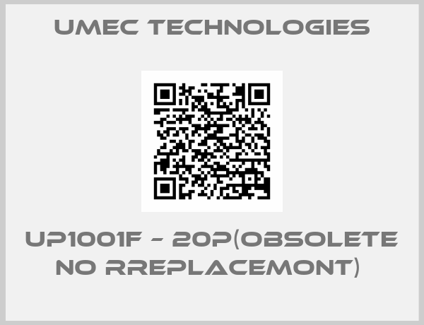 Umec Technologies-UP1001F – 20P(obsolete no rreplacemont) 