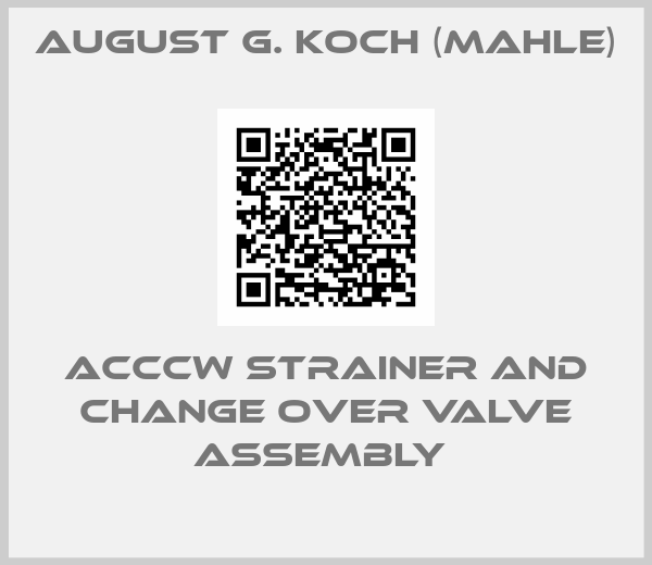 August G. Koch (Mahle)-ACCCW STRAINER AND CHANGE OVER VALVE ASSEMBLY 