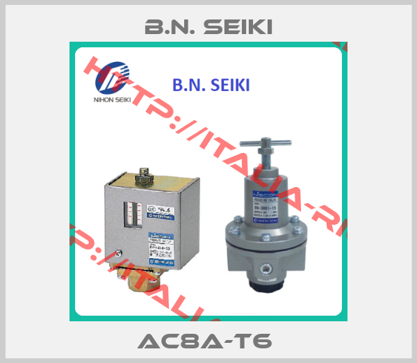 B.N. Seiki-AC8A-T6 