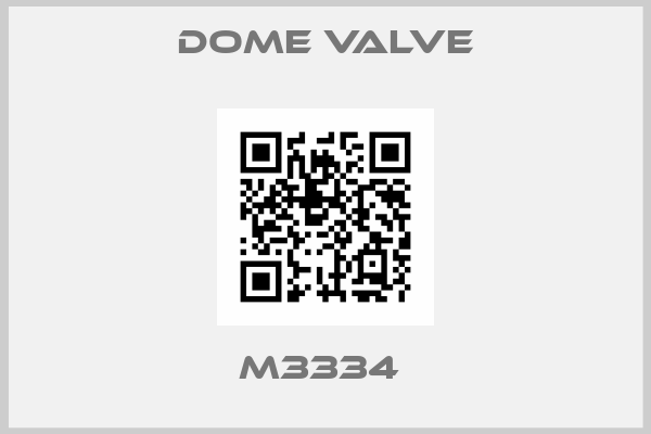 Dome Valve-M3334 