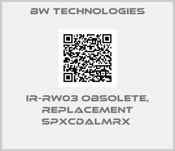 BW Technologies-IR-RW03 obsolete, replacement SPXCDALMRX 