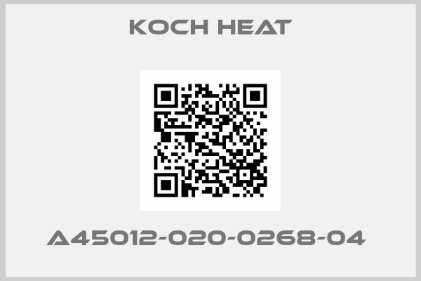 Koch Heat-A45012-020-0268-04 