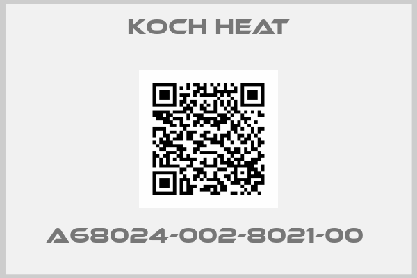 Koch Heat-A68024-002-8021-00 