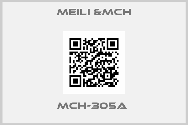 MEILI &MCH-MCH-305A 