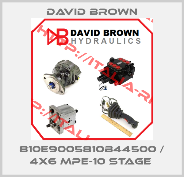 David Brown-810E9005810B44500 / 4X6 MPE-10 STAGE 