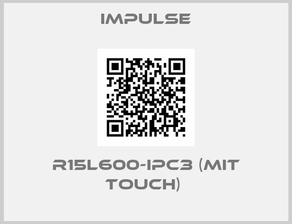 Impulse-R15L600-IPC3 (mit Touch) 