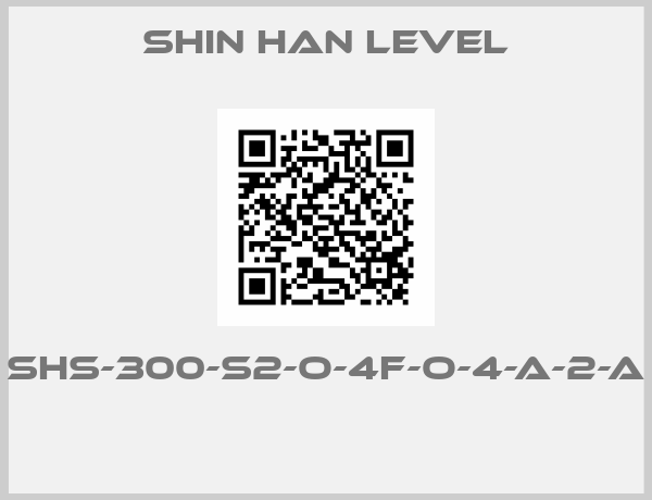 Shin Han Level-SHS-300-S2-O-4F-O-4-A-2-A 