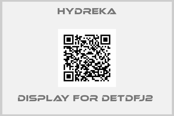 Hydreka-Display for DETDFJ2 