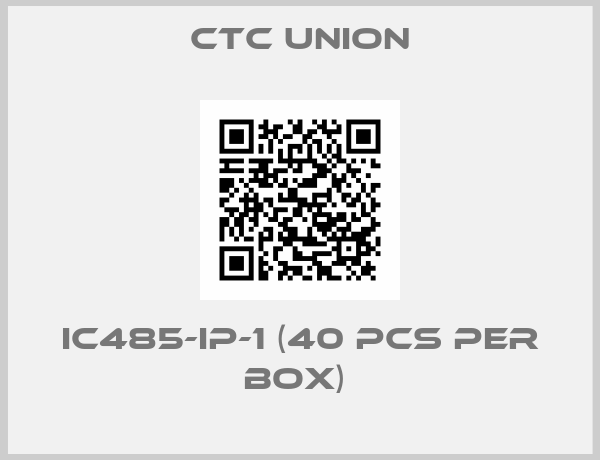 CTC Union-IC485-ip-1 (40 pcs per box) 