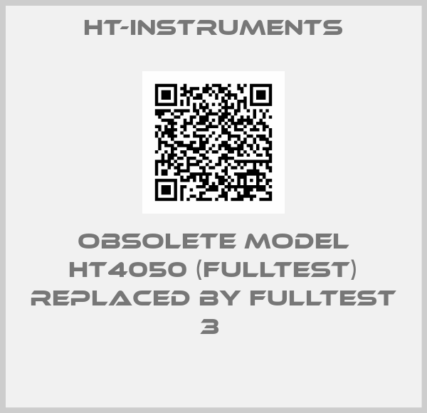 HT-Instruments-obsolete Model HT4050 (FULLTEST) replaced by Fulltest 3 