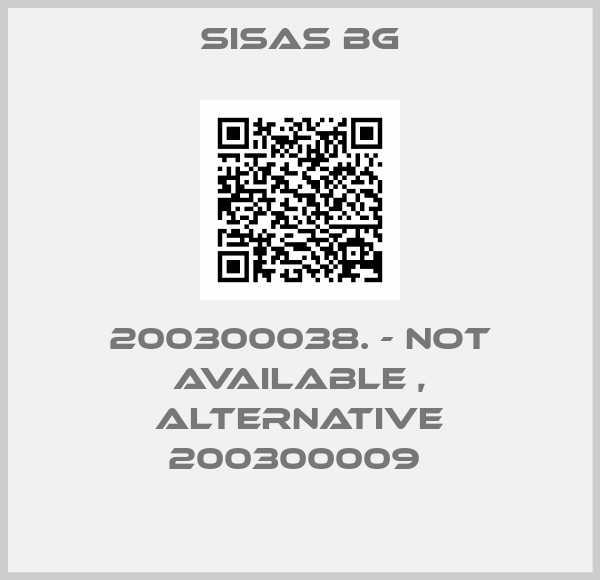SISAS BG-200300038. - not available , alternative 200300009 
