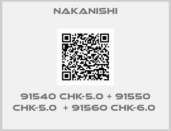 Nakanishi-91540 CHK-5.0 + 91550 CHK-5.0  + 91560 CHK-6.0 
