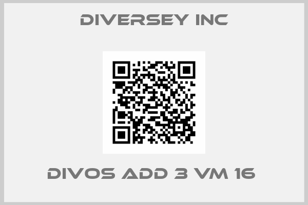 Diversey Inc-DIVOS ADD 3 VM 16 
