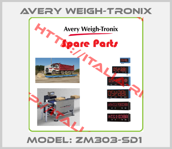 AVERY WEIGH-TRONIX-MODEL: ZM303-SD1 