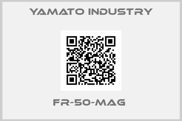 Yamato industry-FR-50-MAG 