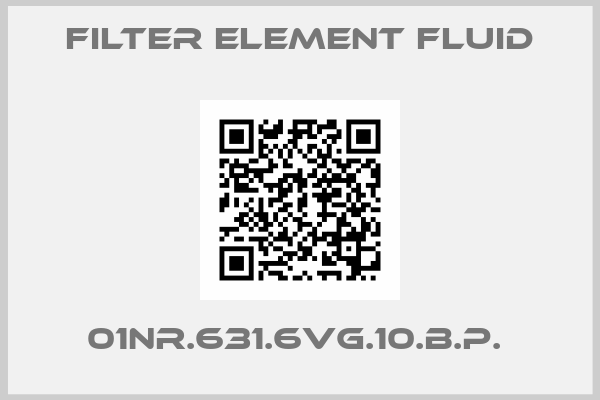 Filter Element Fluid-01NR.631.6VG.10.B.P. 