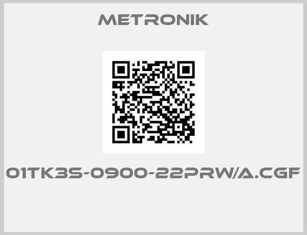 Metronik-01TK3S-0900-22PRW/A.CGF 