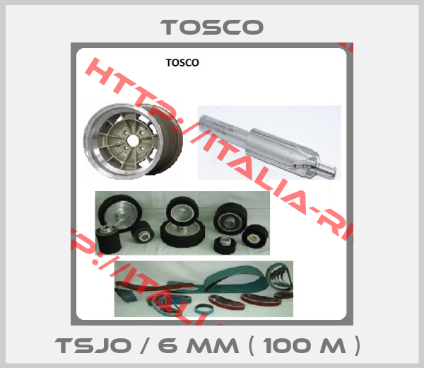 TOSCO-TSJO / 6 mm ( 100 M ) 