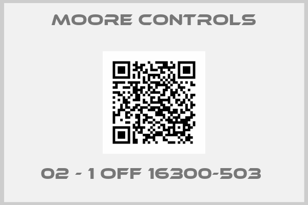 Moore Controls-02 - 1 OFF 16300-503 
