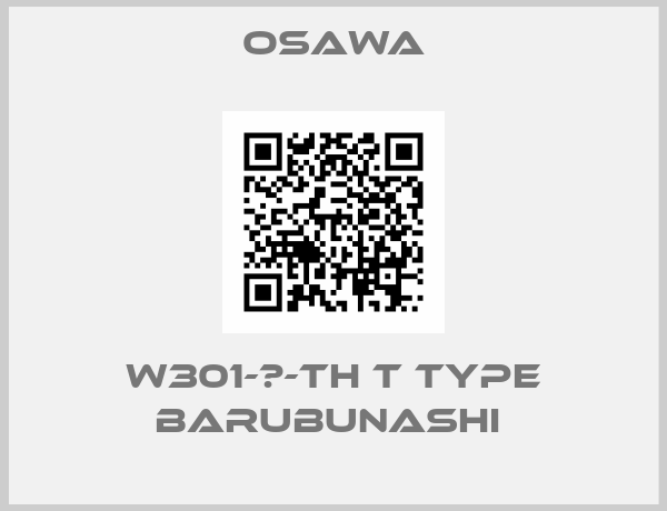 Osawa-W301-Ⅱ-TH T type Barubunashi 