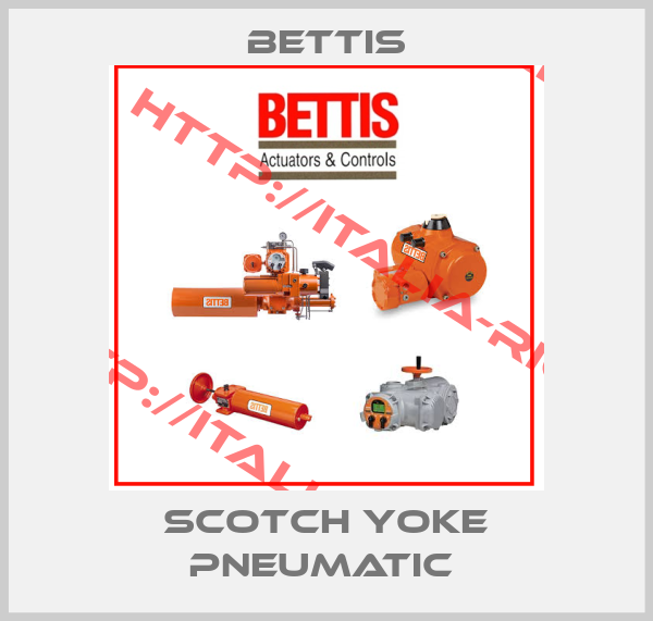 Bettis-SCOTCH YOKE PNEUMATIC 