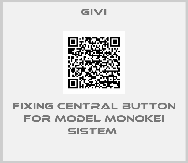 Givi-Fixing central button for model MONOKEI SISTEM 