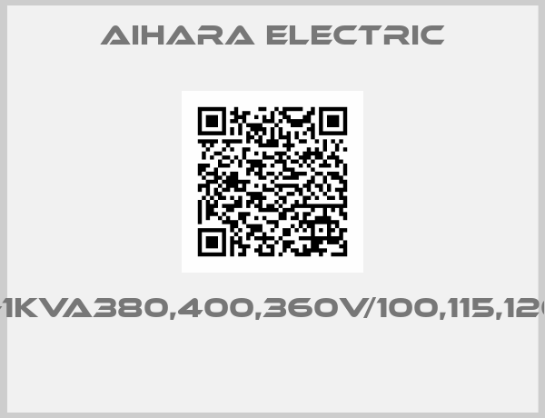 Aihara Electric-1Q-1KVA380,400,360V/100,115,120V 