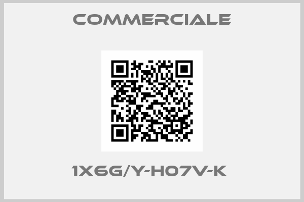 Commerciale-1X6G/Y-H07V-K 