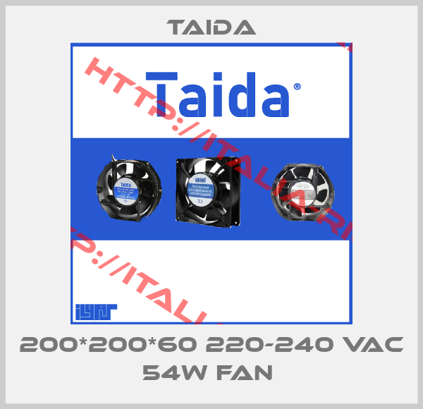 Taida-200*200*60 220-240 VAC 54W FAN 