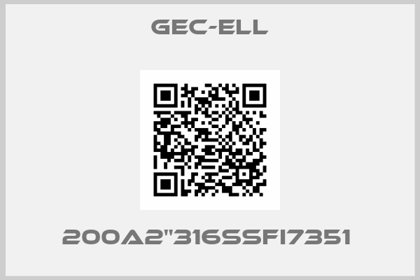 GEC-ELL-200A2"316SSFI7351 