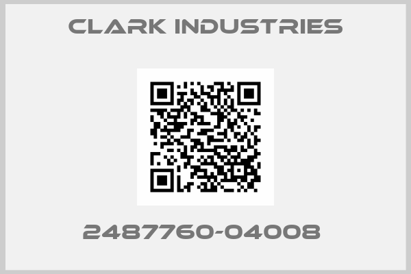 CLARK INDUSTRIES-2487760-04008 