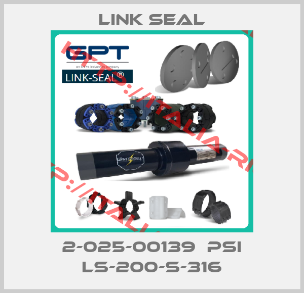 Link Seal-2-025-00139  PSI LS-200-S-316