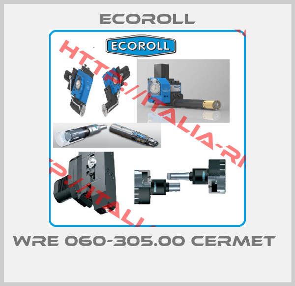 Ecoroll-WRE 060-305.00 Cermet  
