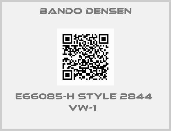 Bando Densen- E66085-H Style 2844  VW-1  