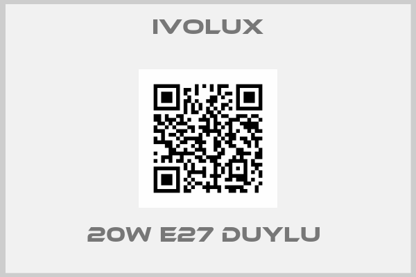 Ivolux-20W E27 DUYLU 